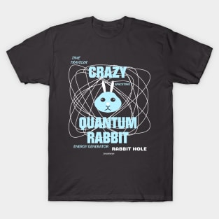 CRAZY QUANTUM RABBIT T-Shirt